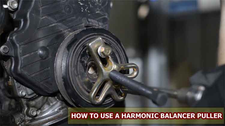 How to Use a Harmonic Balancer Puller