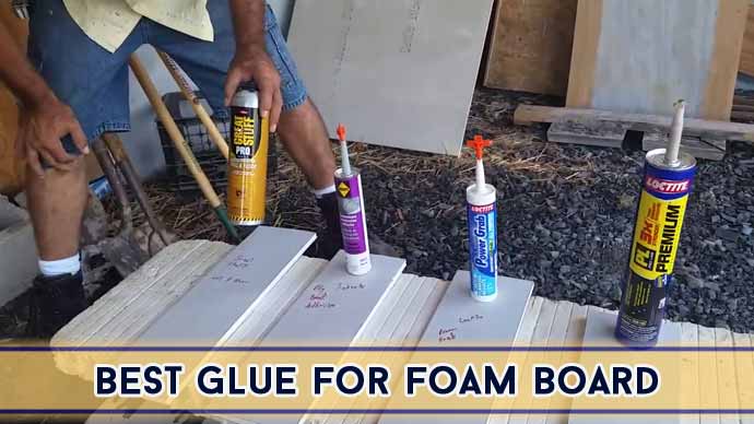 Best Glue For Foam Board