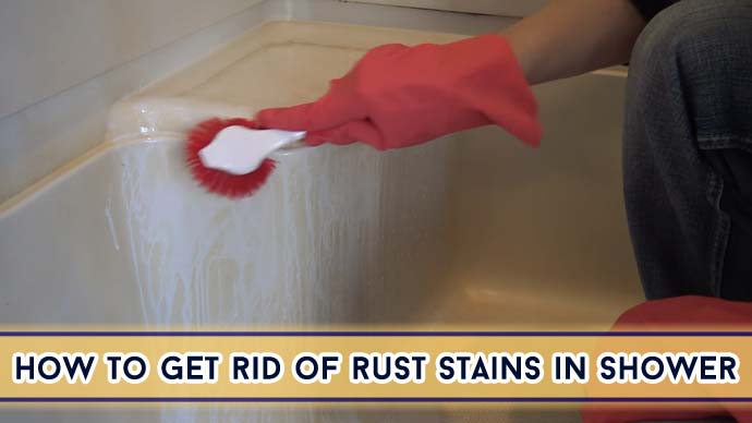 How to Get Rid of Rust Stains in Shower