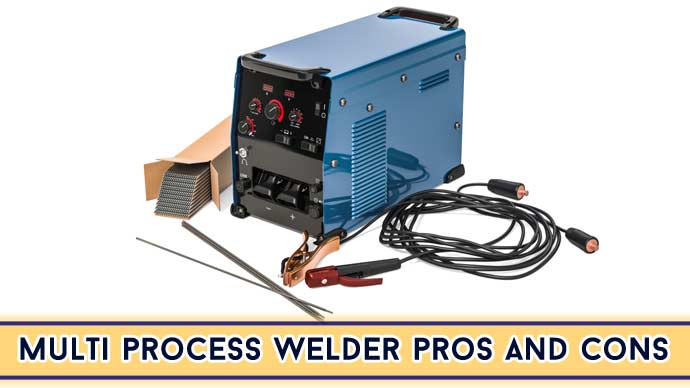 Multi Process Welder Pros And Cons