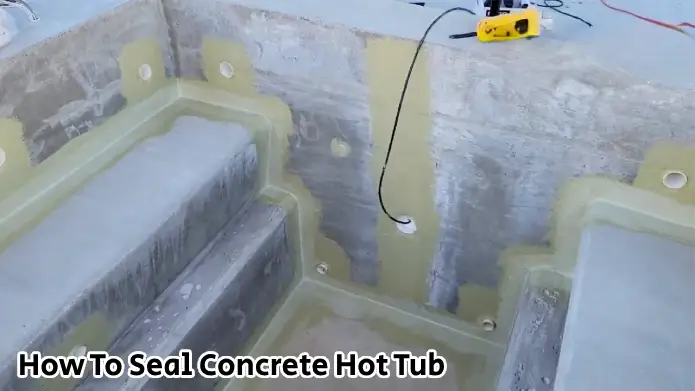 how to seal concrete hot tub